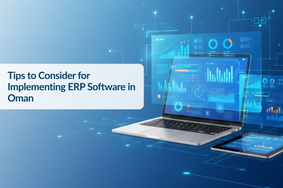 Tips to Consider for Implementing ERP Software in Oman